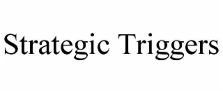 strategic triggers