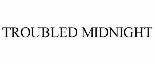 troubled midnight