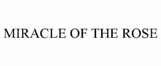 miracle of the rose