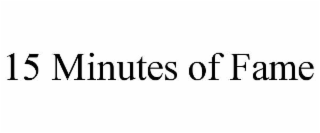 15 minutes of fame