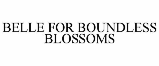 belle for boundless blossoms