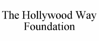the hollywood way foundation