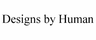 designs by human