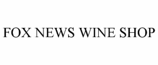 fox news wine shop
