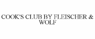 cook's club by fleischer & wolf
