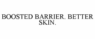boosted barrier. better skin.