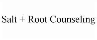salt + root counseling