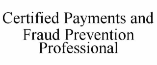 certified payments and fraud prevention professional