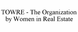 towre - the organization by women in real estate