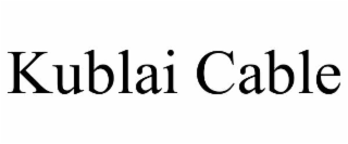 kublai cable