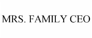 mrs. family ceo