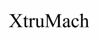 xtrumach
