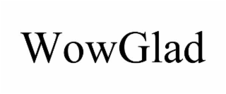 wowglad