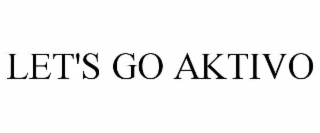 let's go aktivo