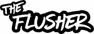 the flusher