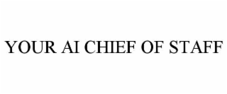 your ai chief of staff