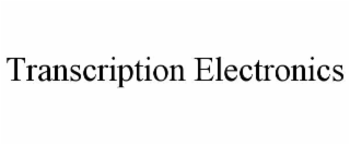 transcription electronics