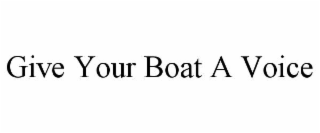 give your boat a voice