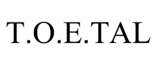 t.o.e.tal