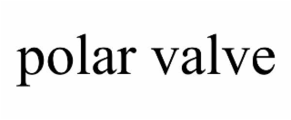 polar valve
