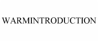 warmintroduction