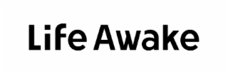 life awake