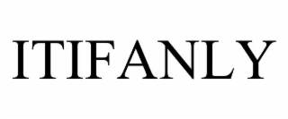 itifanly