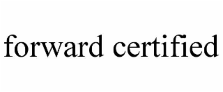 forward certified