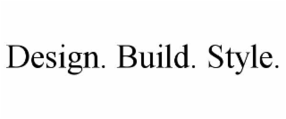 design. build. style.
