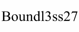 boundl3ss27