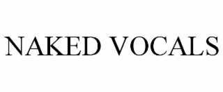 naked vocals