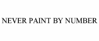 never paint by number