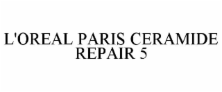l'oreal paris ceramide repair 5