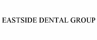 eastside dental group