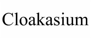 cloakasium