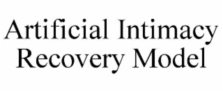 artificial intimacy recovery model