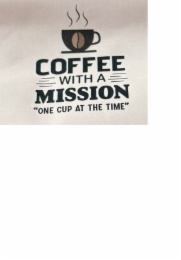 coffee with a mission "one cup at the time"