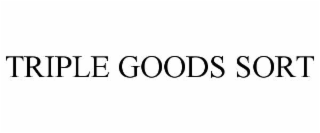 triple goods sort