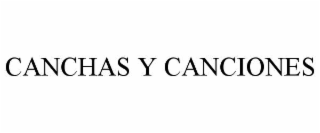canchas y canciones