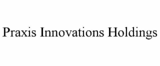 praxis innovations holdings