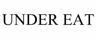 under eat