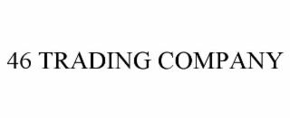 46 trading company