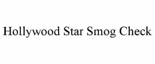 hollywood star smog check