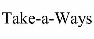 take-a-ways