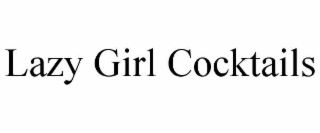 lazy girl cocktails