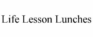 life lesson lunches