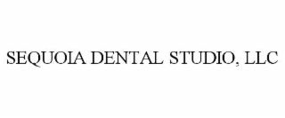 sequoia dental studio, llc