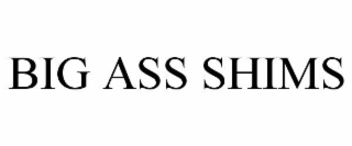 big ass shims