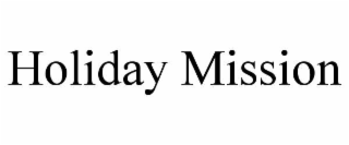 holiday mission