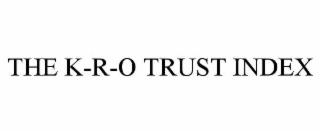 the k-r-o trust index